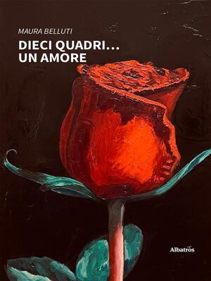 cover image of Dieci quadri... un Amore